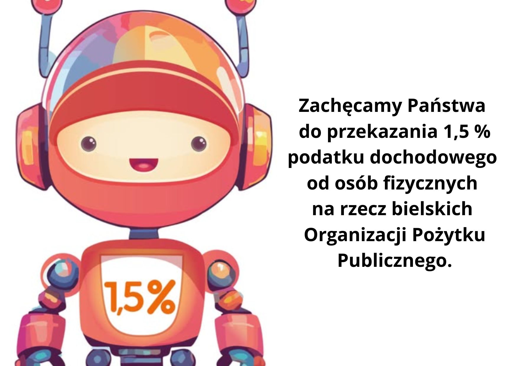 Plakat przedstawia robota ,który ma grafikę 1,5% Zostaw 1,5 % podatku w Bielsku-Białej.