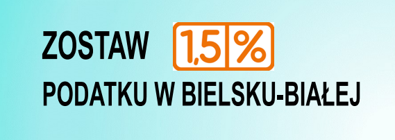 grafika z napisem Zostaw 1,5% podatku w Bielsku-Białej
