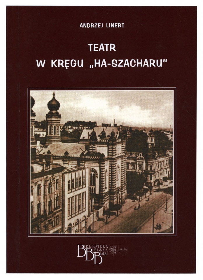 Andrzej Linert: Teatr w kręgu „Ha-Szacharu”. Z kroniki żydowskich występów teatralnych w Bielsku i Białej w latach międzywojennych. Bielsko-Biała 2004.