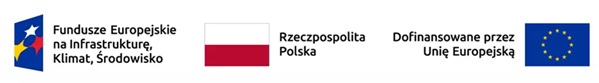 logo funduszy europejskich z nazwą programu fundusze europejskie na infrastrukturę klimat środowisko, flaga rzeczpospolitej polskiej, flaga unii europejskiej