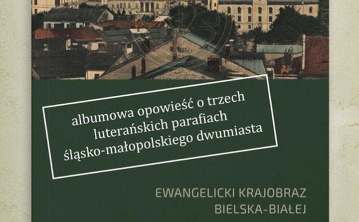 Ewangelicki krajobraz Bielska-Białej