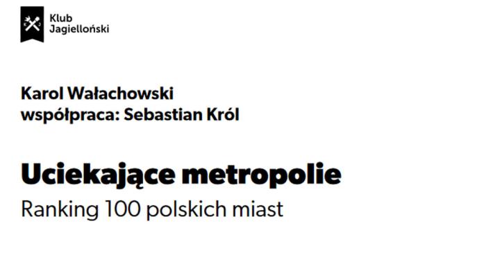 „Uciekające metropolie. Ranking 100 polskich miast”